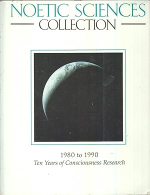 Seller image for Noetic Sciences Collection: 1980-1990 for sale by Jonathan Grobe Books