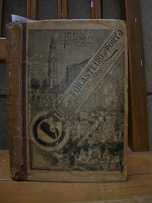 GUIA DO FORASTEIRO NO PORTO E PROVINCIA DO MINHO. Illustrado com gravuras dos principaes monument...