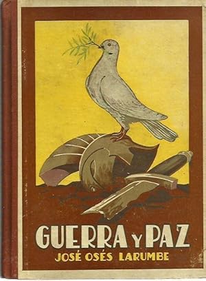 Imagen del vendedor de GUERRA Y PAZ (Contra la Guerra y en Pro de la Paz) Quinto Libro de Lectura a la venta por Libreria Rosela