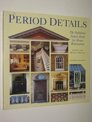 Period Details : The Definitive Sourcebook for House Restoration