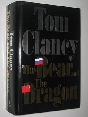 Seller image for The Bear and the Dragon - Jack Ryan Series #8 for sale by Manyhills Books