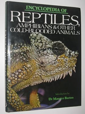 Encyclopedia of Reptiles, Amphibians & Other Cold-Blooded Animals