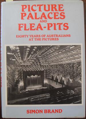 Picture Palaces and Flea-Pits: Eighty Years of Australians at the Pictures