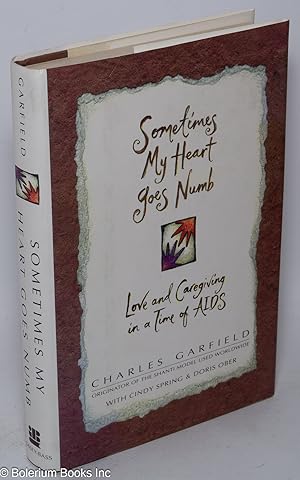 Seller image for Sometimes My Heart Goes Numb; love and caregiving in a time of AIDS for sale by Bolerium Books Inc.