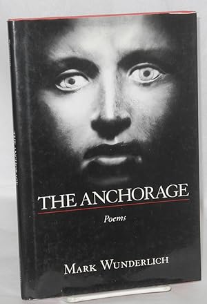 Seller image for The Anchorage; poems for sale by Bolerium Books Inc.