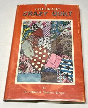 Imagen del vendedor de Colorado Crazy Quilt a la venta por Clausen Books, RMABA