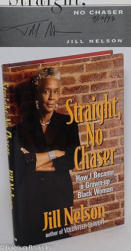 Straight, No Chaser; How I Became a Grown-Up Black Woman