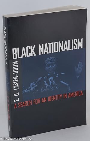 Black nationalism; a search for an identity in America