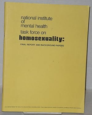 Seller image for National Institute of Mental Health Task Force on Homosexuality: final report and background papers for sale by Bolerium Books Inc.