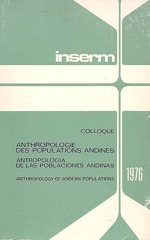 Seller image for Anthropologie des populations andines, antropologia de las poblaciones andinas, antrhopology of andean populations - Toulouse, 30 - 31 aot 1976, Paris, 1er septembre 1976 - (Vol. 63) for sale by Pare Yannick