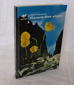 Image du vendeur pour Fleurs des Alpes I par le professeur Helmut Gams. Adaptation Franaise par Madeleine King. Photographies en couleurs de Paula Kohlhaupt. Paris. Hatier. 1963; mis en vente par Mesnard - Comptoir du Livre Ancien