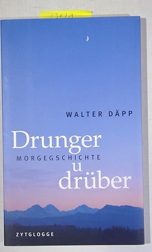 Imagen del vendedor de Drunger u Drber - Morgegschichte a la venta por Antiquariat Trger