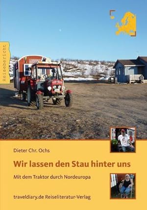 Seller image for Wir lassen den Stau hinter uns : Mit dem Traktor durch Nordeuropa for sale by AHA-BUCH GmbH