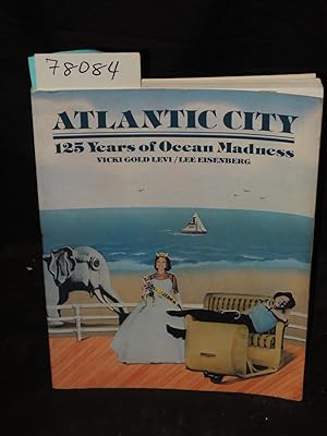 Seller image for ATLANTIC CITY: 125 YEARS OF OCEAN MADNESS 1979 for sale by Princeton Antiques Bookshop
