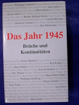 Das Jahr 1945 - Brüche und Kontinuitäten