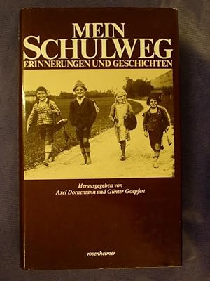 Seller image for Mein Schulweg - Erinnerungen und Geschichten for sale by Buchantiquariat Uwe Sticht, Einzelunter.