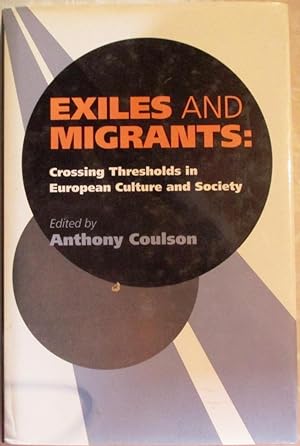 Imagen del vendedor de Exiles and Migrants:Crossing Thresholds in European Culture and Society a la venta por CHAPTER TWO