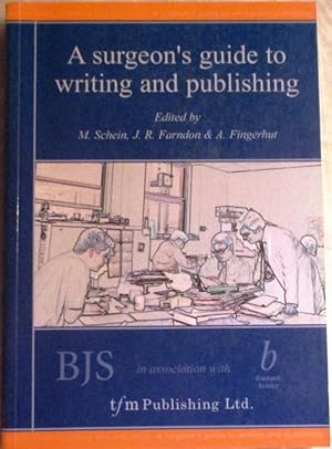 Imagen del vendedor de A Surgeon's Guide to Writing and Publishing a la venta por CHAPTER TWO