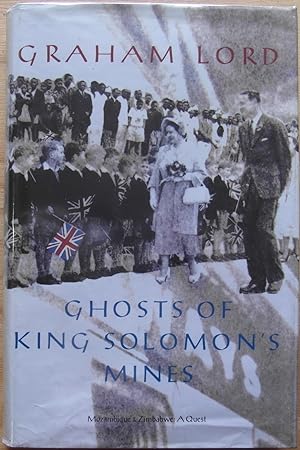 Ghosts of King Solomon's Mines Mozambique and Zimbabwe: A Quest