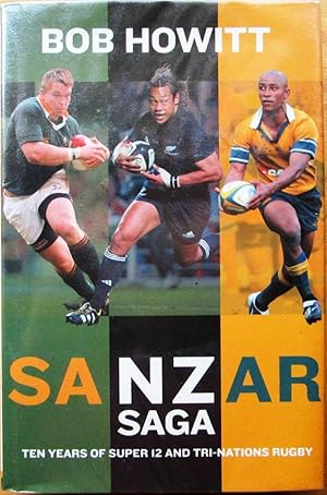 SANZAR Saga: Ten Years of Super 12 and Tri-Nations Rugby