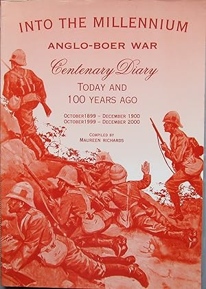 Into The Millenium Anglo-Boer War-Centenary Diary
