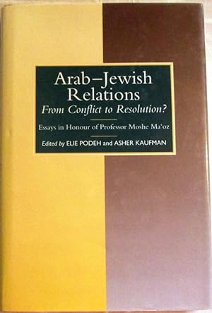 Imagen del vendedor de Arab-Jewish Relations - From Conflict to Resolution? a la venta por CHAPTER TWO