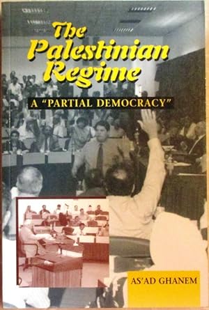 Seller image for The Palestine Regime: A "Partial Democracy" for sale by CHAPTER TWO