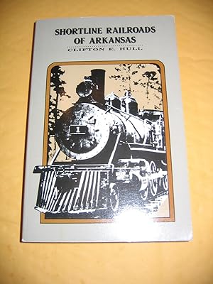 Bild des Verkufers fr Shortline Railroads of Arkansas zum Verkauf von Empire Books