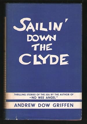 Seller image for Sailin' Down the Clyde for sale by Plane Tree Books