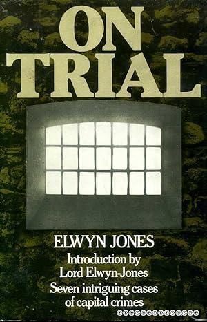 Imagen del vendedor de On Trial: Seven Intriguing Cases of Capital Crime a la venta por Pendleburys - the bookshop in the hills