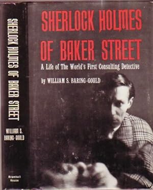 Sherlock Holmes of Baker Street: A Life of the World's First Consulting Detective - (This volume ...