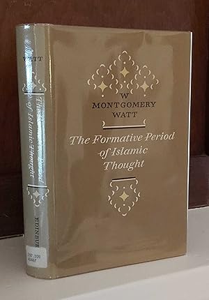 THE FORMATIVE PERIOD OF ISLAMIC THOUGHT