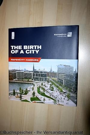 The Birth of a City. HafenCity Hamburg.