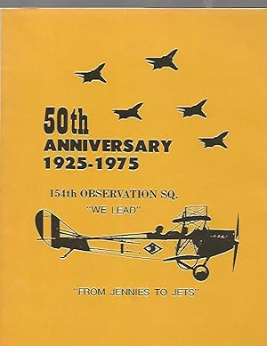 50th Anniversary 1925-1975 154th Observation Sq. From Jennies to Jets - Arkansas National Guard 154