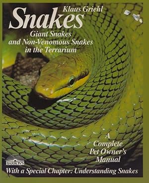 Seller image for Snakes - Giant Snakes and Non-Venomous Snakes in the Terrarium. - Everything About Purchase, Care, Nutrition, and Disease. for sale by Frank's Duplicate Books