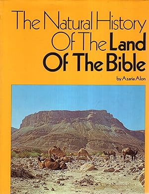 Seller image for THE NATURAL HISTORY OF THE LAND OF THE BIBLE for sale by Pendleburys - the bookshop in the hills