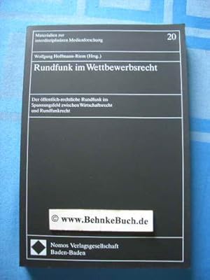 Seller image for Rundfunk im Wettbewerbsrecht : Der ffentlich-rechtliche Rundfunk im Spannungsfeld zwischen Wirtschaftsrecht und Rundfunkrecht. hrsg. von Wolfgang Hoffmann-Riem. Mit Beitr. von J. Delbrck ., Materialien zur interdisziplinren Medienforschung ; Bd. 20 for sale by Antiquariat BehnkeBuch