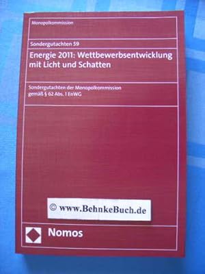 Energie 2011: Wettbewerbsentwicklung mit Licht und Schatten : Sondergutachten der Monopolkommissi...