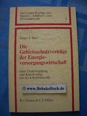 Seller image for Die Gebietsschutzvertrge der Energieversorgungswirtschaft : unter Fristenregelung und Kartellverbot seit der 4. Kartellnovelle. von, Hamburger Beitrge zum Handels-, Schiffahrts- und Wirtschaftsrecht ; Band 5 for sale by Antiquariat BehnkeBuch