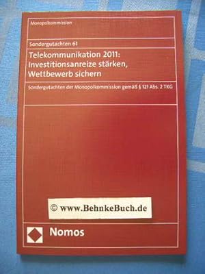 Bild des Verkufers fr Telekommunikation 2011: Investitionsanreize strken, Wettbewerb sichern : Sondergutachten der Monopolkommission gem § 121 Abs. 2 TKG. Monopolkommission, Monopolkommission: Sondergutachten der Monopolkommission ; Bd. 61 zum Verkauf von Antiquariat BehnkeBuch