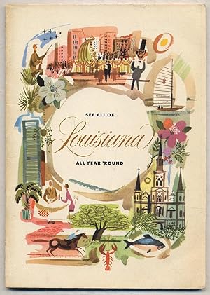 Seller image for See All Of LouisIANA, ALL YEAR 'ROUND [cover title] for sale by Between the Covers-Rare Books, Inc. ABAA