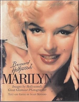 Bernard of Hollywood's Marilyn: Images of Hollywood's Great Glamour Photographer