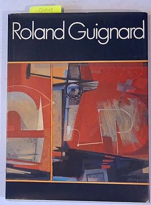 Imagen del vendedor de Roland Guignard: Gemalde, Wandbilder, Glasmalereien, Mosaiken, Reliefs, Graphik 1935-1978 a la venta por Antiquariat Trger