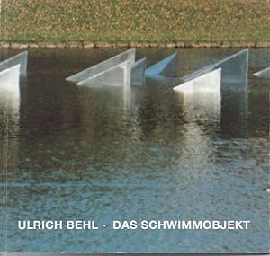 Ulrich Behl : Das Schwimmobjekt (signed)