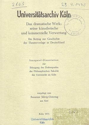 Bild des Verkufers fr Das dramatische Werk: seine knstliche und kommerzielle Verwertung. Ein Beitrag zur Geschichte der Theaterverlage in Deutschland. . zum Verkauf von Brbel Hoffmann