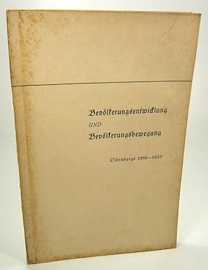 Bevölkerungsentwicklung und Bevölkerungsbewegung Oldenburgs 1886-1936. .