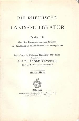 Image du vendeur pour Die Rheinische Landesliteratur. Denkschrift ber das Sammeln von Drucksachen zur Geschichte und Landeskunde der Rheinprovinz. mis en vente par Brbel Hoffmann