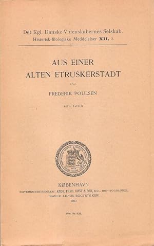 Seller image for Aus einer alten Etruskerstadt. (Det kgl. Danske Videnskabernes Selskab. Historik - filolog. Meddelelser, 12. 3. ). for sale by Brbel Hoffmann