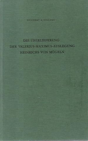 Bild des Verkufers fr Die berlieferung der Valerius-Maximus-Auslegung Heinrichs von Mgeln. Vorstudien zu einer kritischen Ausgabe. zum Verkauf von Brbel Hoffmann