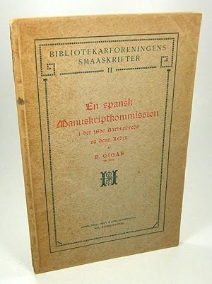 En spansk Manuskriptkommission i det 18. Aarhunrede og dens Leder. (Bibliotekarforeningens Smaask...